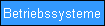 Betriebssysteme