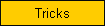 Tricks