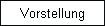 Vorstellung