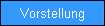 Vorstellung